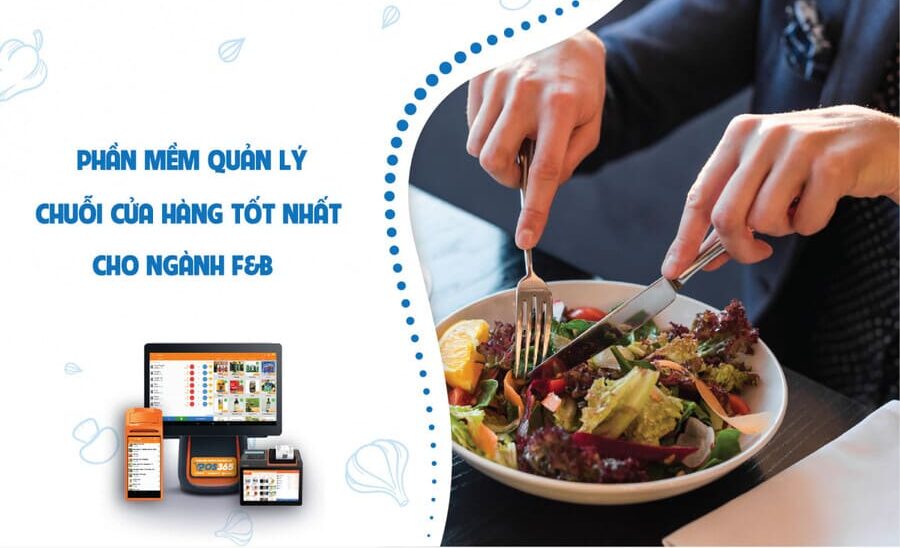 phần mềm quản lý chuỗi cửa hàng tốt nhất cho ngành fnb